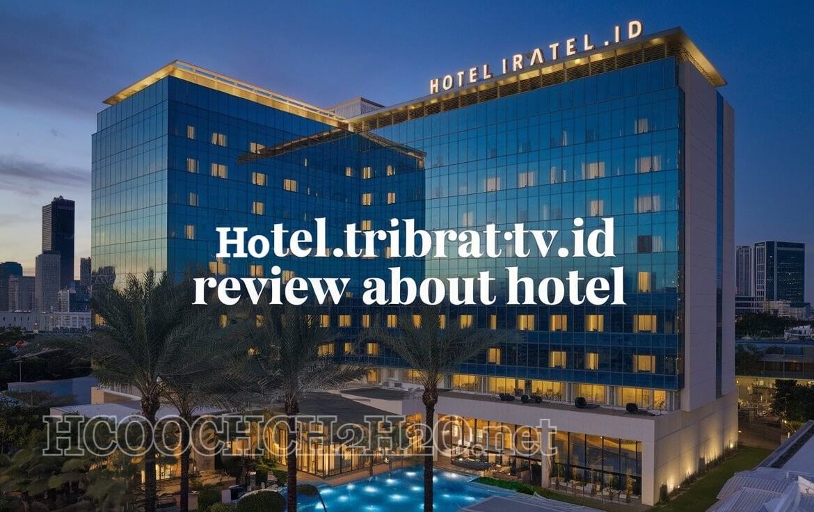 Hotel.tribratatv.ID Review About
