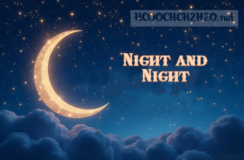 Night and Night